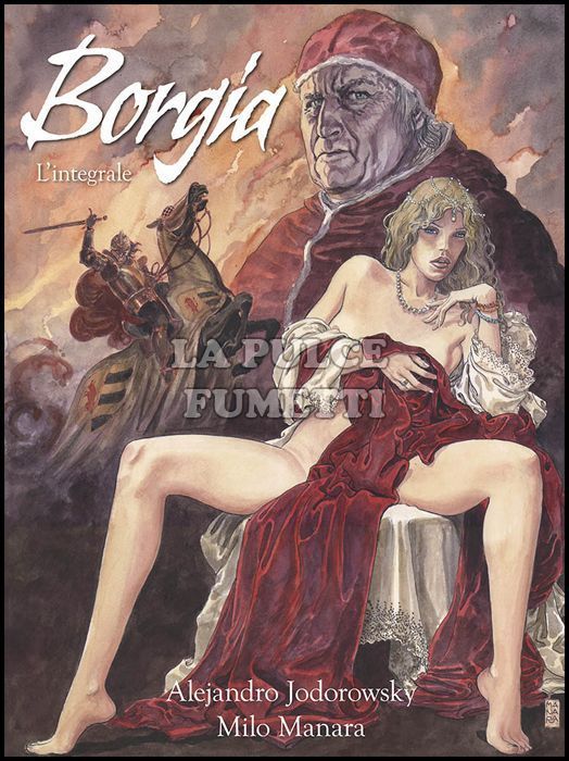 MILO MANARA COLLECTION - I BORGIA L'INTEGRALE